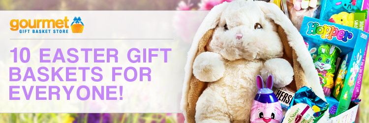10 Easter Gift Baskets For Everyone!